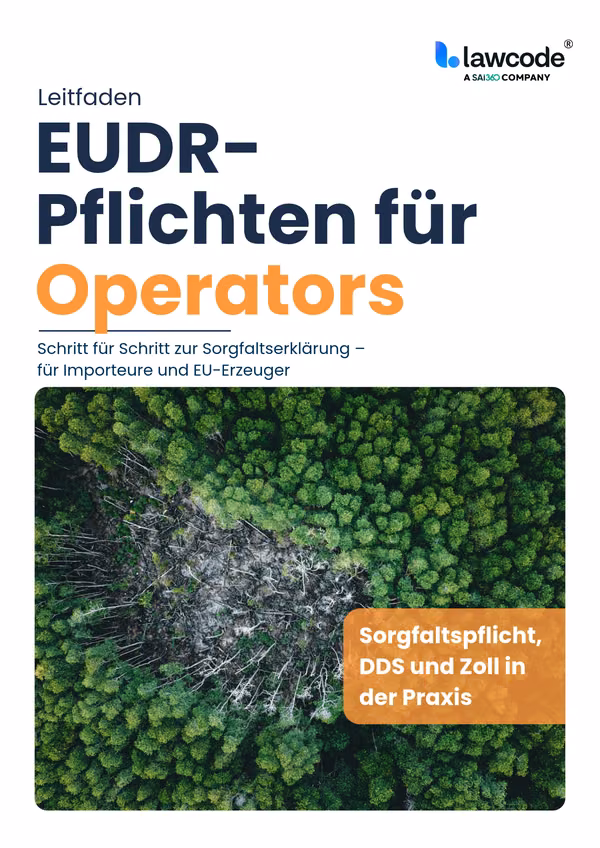Ihr Praxis-Leitfaden zu den EUDR-Pflichten für Operators
