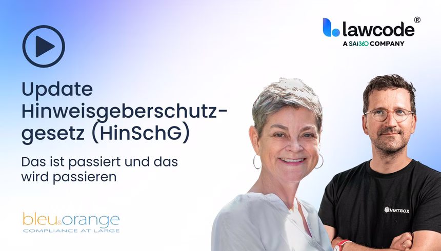 Update Hinweisgeberschutzgesetz (HinSchG): Das ist passiert und das wird passieren