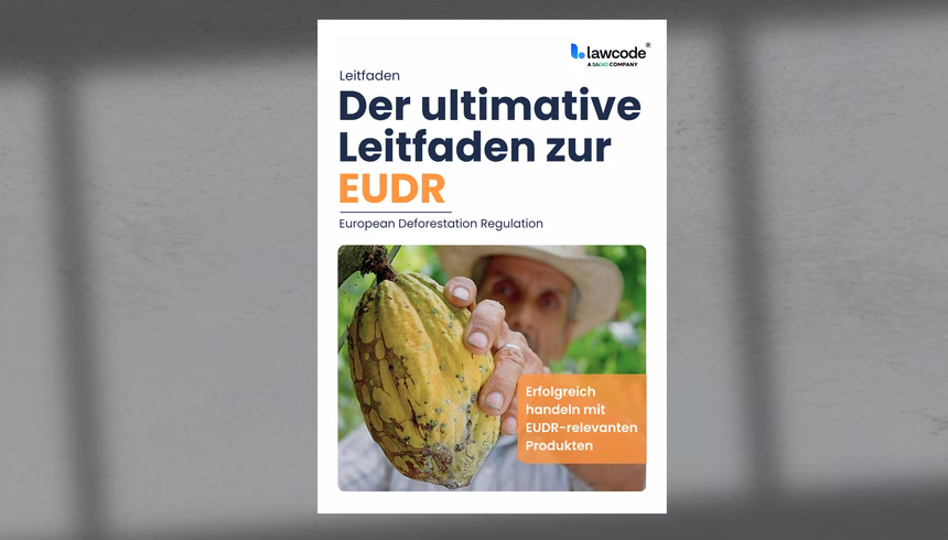 Your guide to the safe implementation of the EUDR