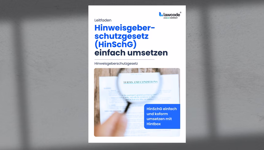 Hinweisgeberschutzgesetz (HinSchG) einfach umsetzen